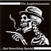 Amphetameanies 'Say Something Special'  7"